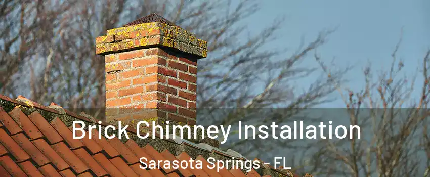  Brick Chimney Installation Sarasota Springs - FL