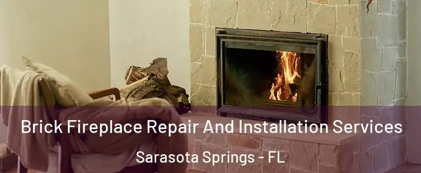  Brick Fireplace Repair And Installation Services Sarasota Springs - FL
