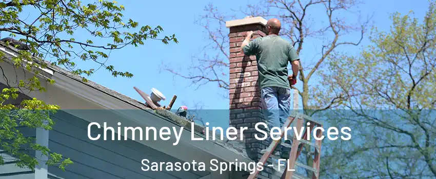  Chimney Liner Services Sarasota Springs - FL