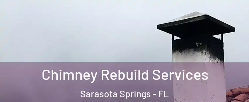  Chimney Rebuild Services Sarasota Springs - FL