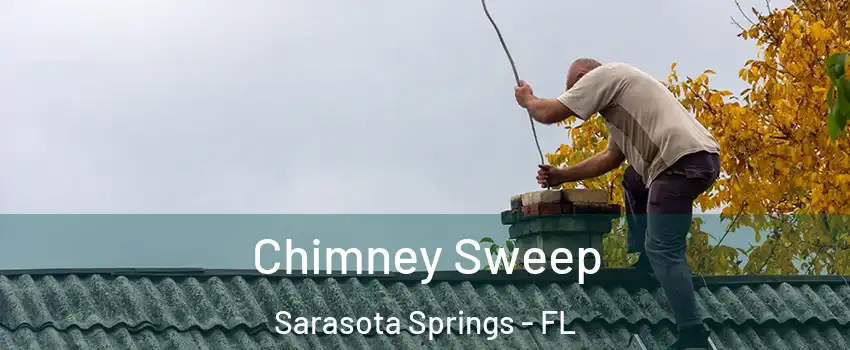  Chimney Sweep Sarasota Springs - FL