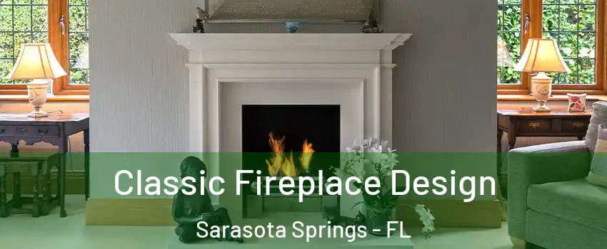  Classic Fireplace Design Sarasota Springs - FL