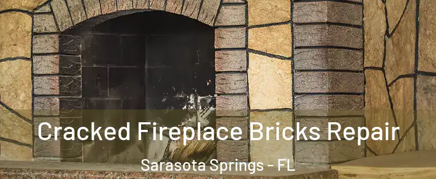  Cracked Fireplace Bricks Repair Sarasota Springs - FL