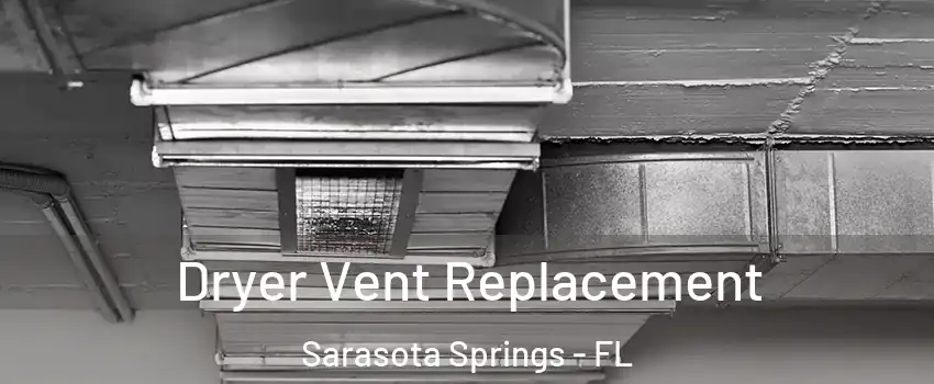  Dryer Vent Replacement Sarasota Springs - FL