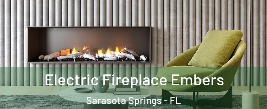  Electric Fireplace Embers Sarasota Springs - FL