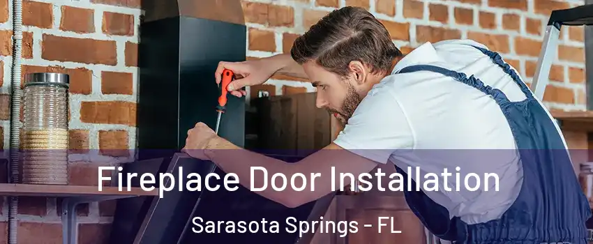  Fireplace Door Installation Sarasota Springs - FL