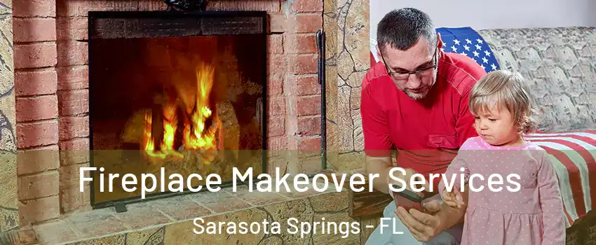  Fireplace Makeover Services Sarasota Springs - FL