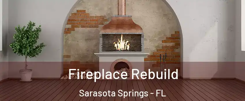  Fireplace Rebuild Sarasota Springs - FL
