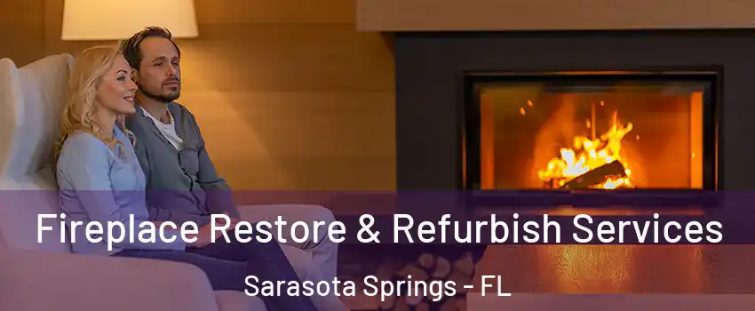  Fireplace Restore & Refurbish Services Sarasota Springs - FL