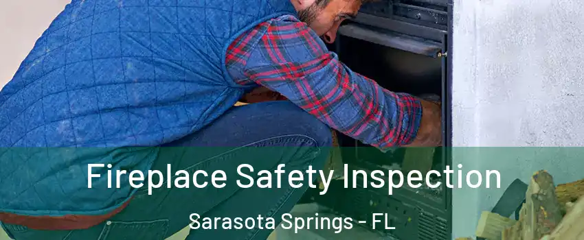  Fireplace Safety Inspection Sarasota Springs - FL