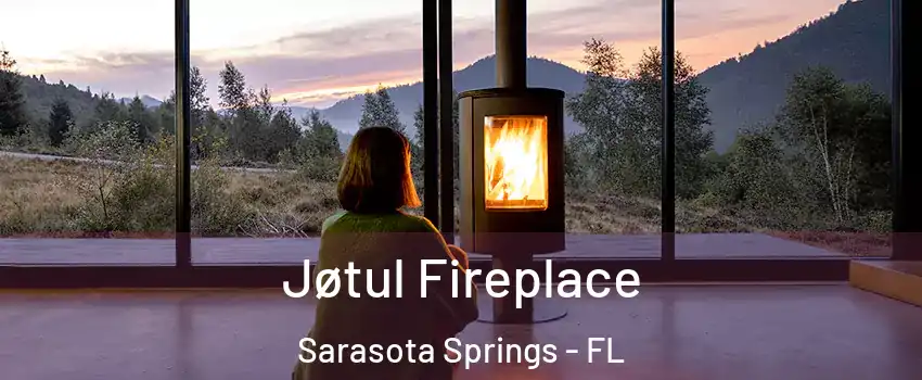  Jøtul Fireplace Sarasota Springs - FL