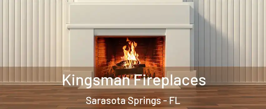  Kingsman Fireplaces Sarasota Springs - FL