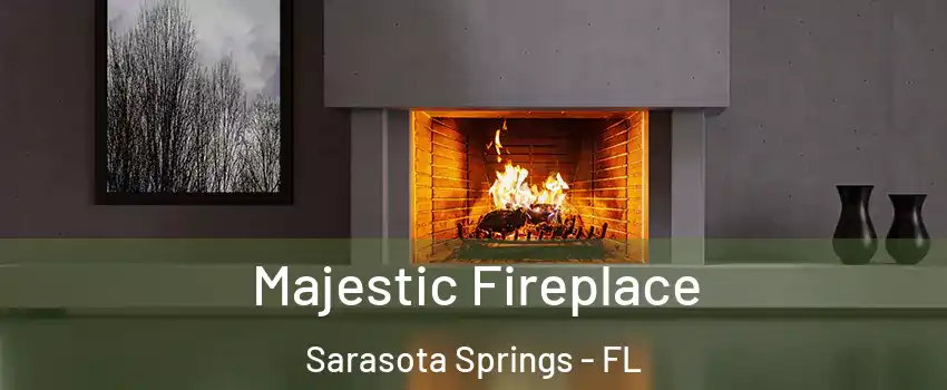  Majestic Fireplace Sarasota Springs - FL