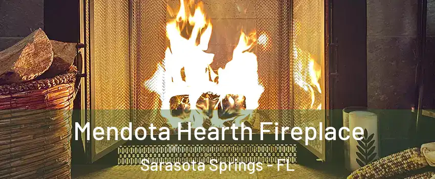  Mendota Hearth Fireplace Sarasota Springs - FL
