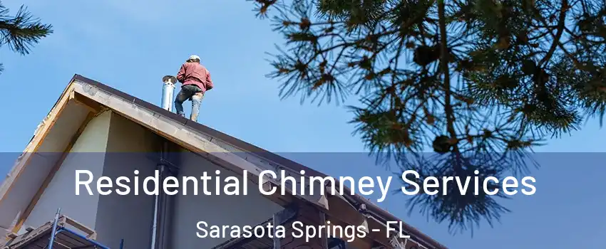  Residential Chimney Services Sarasota Springs - FL