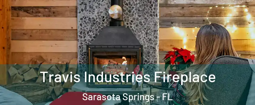  Travis Industries Fireplace Sarasota Springs - FL