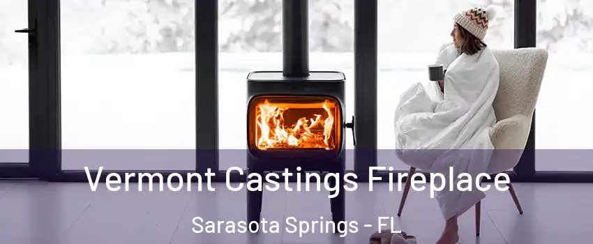  Vermont Castings Fireplace Sarasota Springs - FL